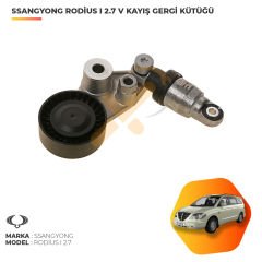 Ssangyong Rodius 2.7 XDI V Kayış Gergi Kütüğü